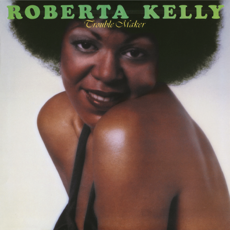 Roberta Kelly – Trouble Maker / Zodiac Lady